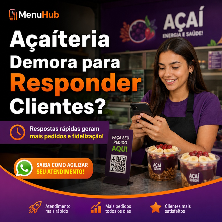 Açaíteria Demora para Responder Clientes?