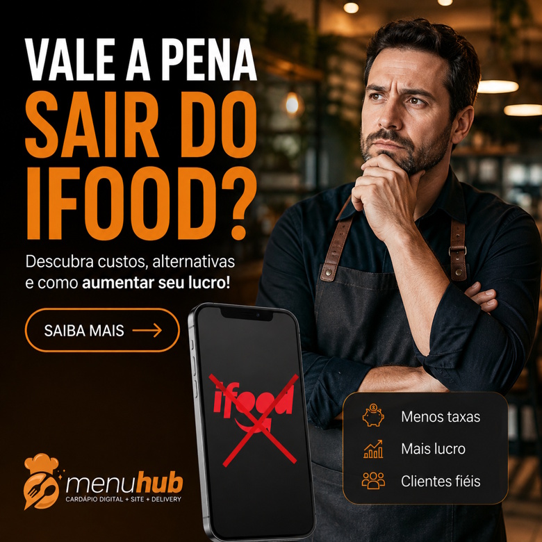 Vale a Pena Sair do iFood?