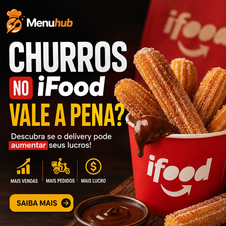 Churros no iFood Vale a Pena? Descubra se o Delivery Pode Aumentar Seus Lucros