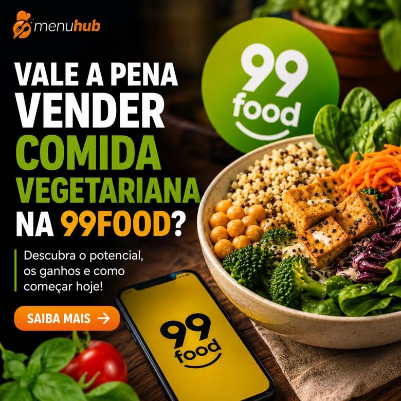 Vale a pena vender comida vegetariana na 99Food?