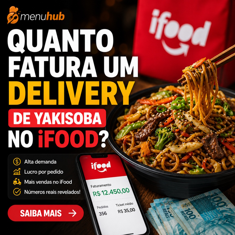 Quanto Fatura um Delivery de Yakisoba no iFood?