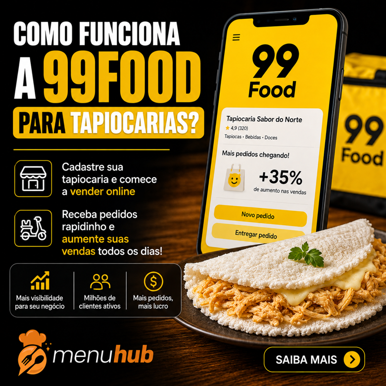 Como Funciona a 99Food para Tapiocarias?
