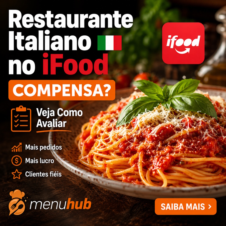 Restaurante Italiano no iFood Compensa? Veja Como Avaliar