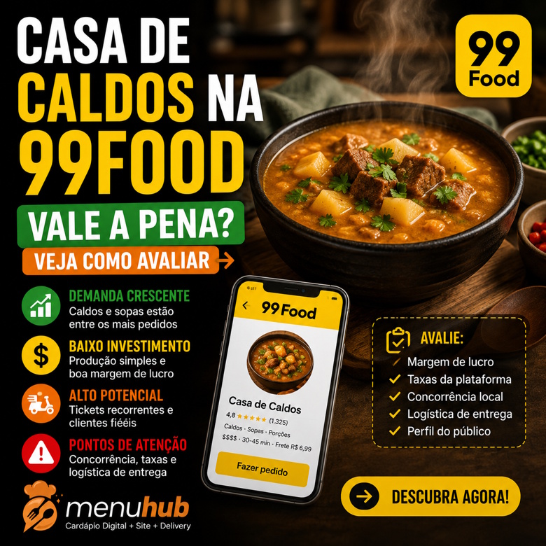 Casa de Caldos na 99Food Vale a Pena? Veja Como Avaliar