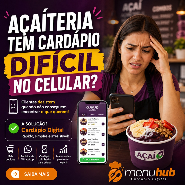 Açaíteria Tem Cardápio Difícil no Celular? 