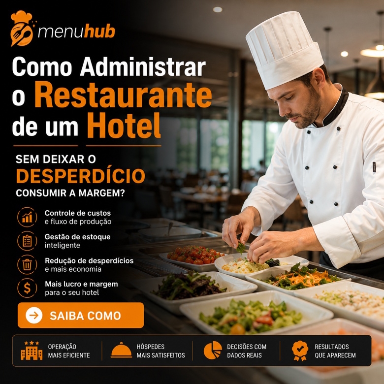 Como administrar o restaurante de um hotel sem deixar o desperdício consumir a margem?