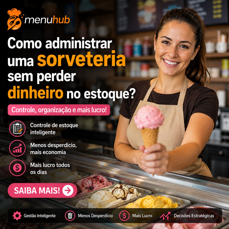 Como administrar uma sorveteria sem perder dinheiro no estoque?