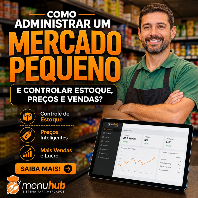 Como Administrar um Mercado Pequeno e Controlar Estoque, Preços e Vendas