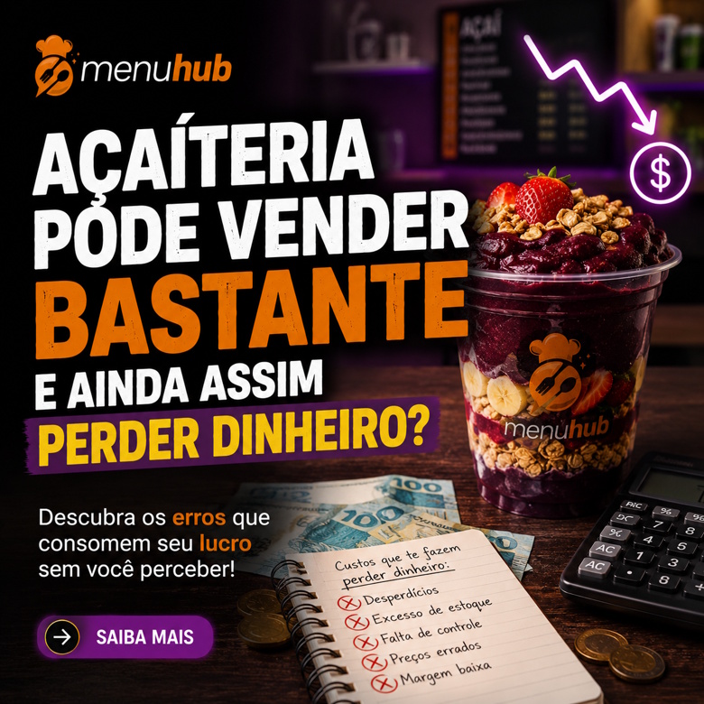 Açaíteria pode vender bastante e ainda assim perder dinheiro?